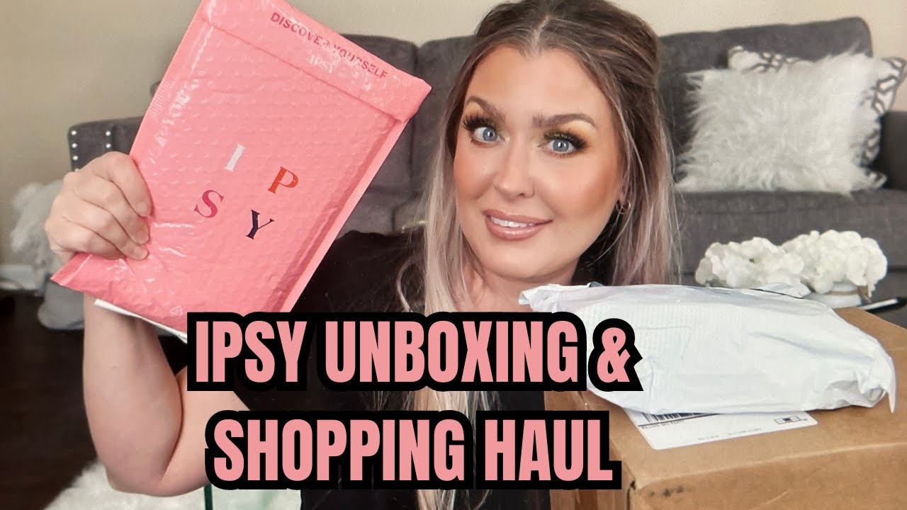 IPSY GLAMBAG UNBOXING | SHOPPING HAUL & PR HAUL | HOTMESS MOMMA MD