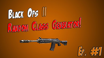 Call of Duty Black Ops 2: Random Class Generator- Ep. 1 "S-12 Sucks!"