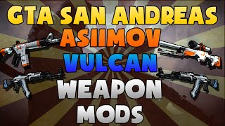 GTA San Andreas | Asiimov & Vulcan Weapon Mods