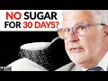 What If You STOP EATING Sugar For 30 Days? | Dr. Steven Gundry