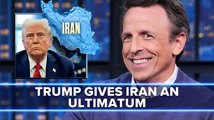 Trump Gives Iran an "Ultimate Ultimatum"