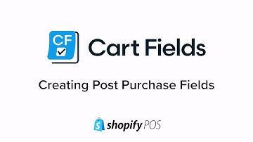 How to Create Post Purchase Fields - CartFields Shopify POS App Help