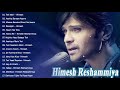 Himesh Reshammiya Sad Song 💋 Himesh Reshammiya Hindi Heart Touching Song - Jukebox Music🎵