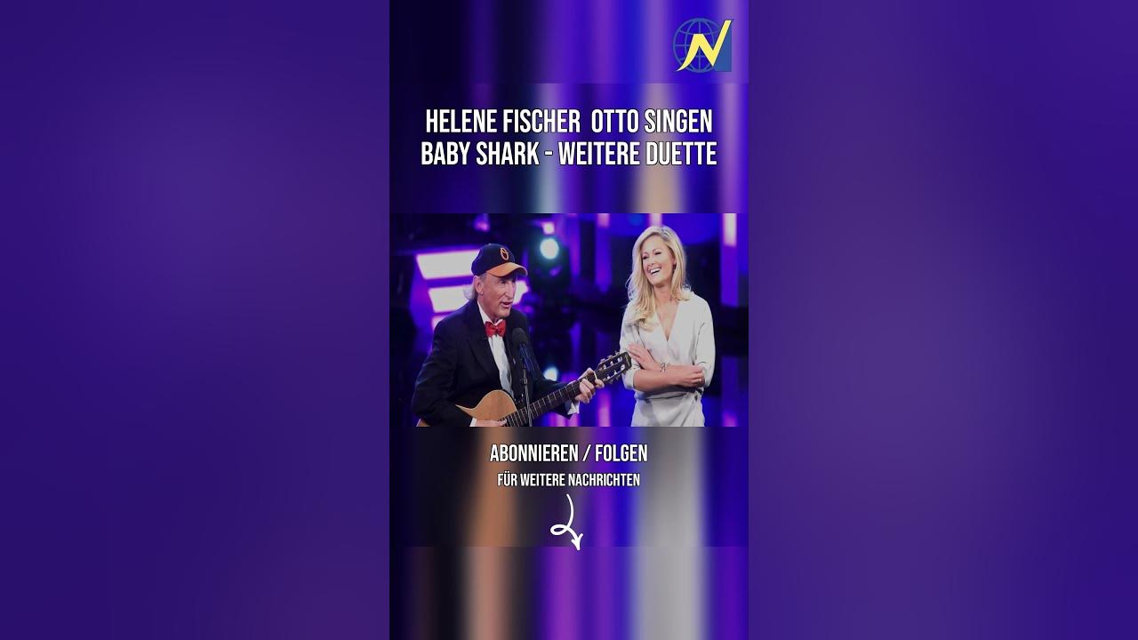 😱 Helene Fischer Otto singen Baby Shark?! Unglaublich! #Eilmeldung #shorts