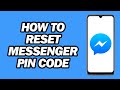 How to Reset Messenger PIN Code | Step by Step