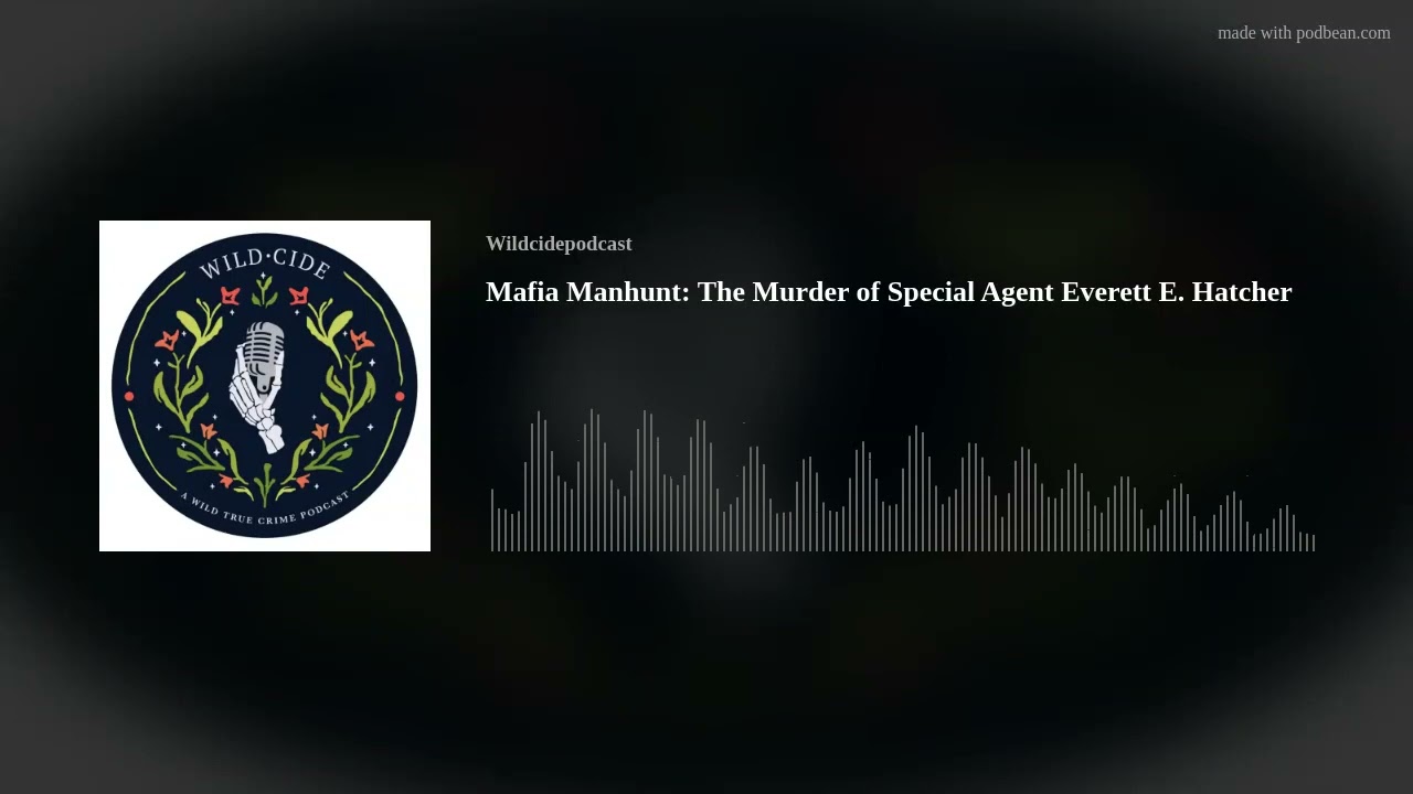 Mafia Manhunt: The Murder of Special Agent Everett E. Hatcher