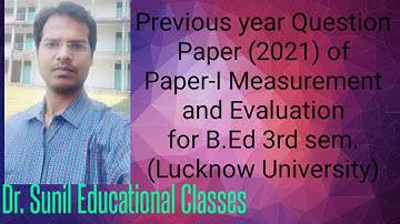 Previous year Question paper (2021) of Paper - I Measurement and Evaluation for B. Ed. 3rd Sem.