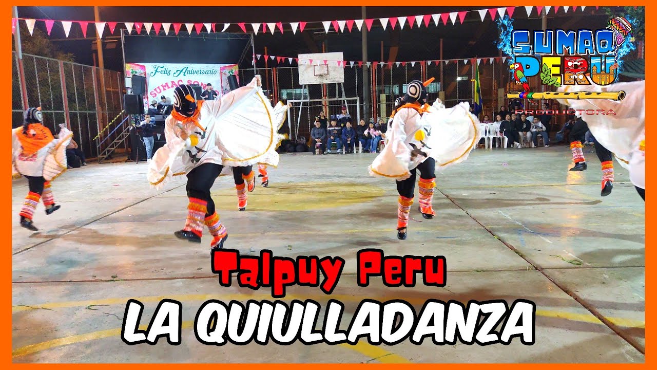 La Quiulladanza | Talpuy Perú || 22 Aniversario 'SUMAQ SONQO'