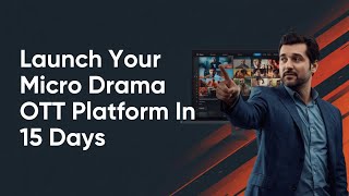 Shortfundly 'OTT SAAS': Launch your own Micro Drama OTT platform in 15 days