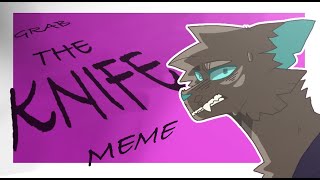 Grab the knife || MEME