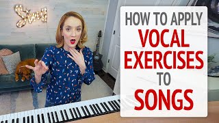 How to Apply Vocal Exercises to Singing Songs
