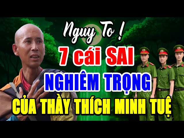 🔴Tin Mới! Bất Ngờ Lên Tiếng 7 Cái Sai Của Thầy Thích Minh Tuệ Xin Cầu Nguyện class=