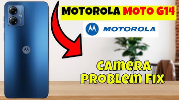 Motorola Moto G14 Camera Problem fix || How to solve camera issues || Camera not working