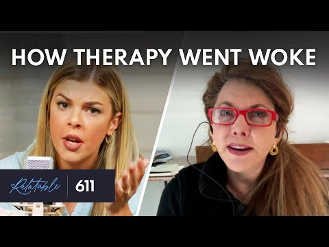 Therapy Went Woke — and It's Destroying Lives | Guest: Dr. Sally ...
