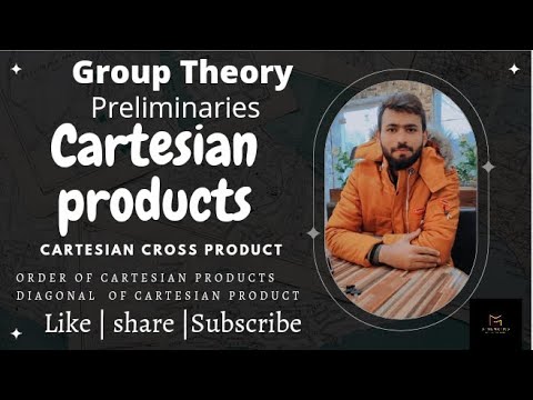 Cartesian product | Cartesian Cross Products | Preliminaries of Group ...