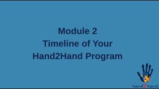 Details Module 2: Timeline of Your Hand2Hand Program Guide