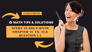 NCERT solutions for class 6 math Chapter 14 Ex. 14.6 Questions 1 -4