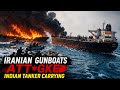 Breaking: Iranian Gunboats Attacked Indian Tanker Carrying 2 Million Barrels of Oil | Hormuz Crisis