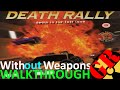 Death Rally Without Weapons Walkthrough All in One Death Rally Without Weapons Walkthrough All in One