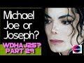 Michael Jackson: What DID happen after June 25? Pt 29 "Michael Joe or Joseph...?'