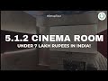 512 atmos cinema room theater under 7 lakh rupees in india  small home cinema room setup ideas