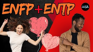 ENFP & ENTP Relationship Compatibility Explained.
