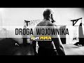 DROGA WOJOWNIKA - Marcin RÓŻAL Różalski [cały film]