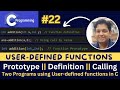Functions is C ! User Defined Functions in C ! Function Prototype, Definition, Calling ! #ctutorial