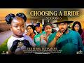 CHOOSING A BRIDE (SEASON 6) - EBUBE OBIO | 2026 LATEST NIGERIAN NOLLYWOOD MOVIES | TRENDING MOVIE