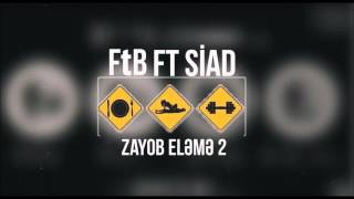 FtB ✘ Siad - Zayob Eləmə 2 #raplay