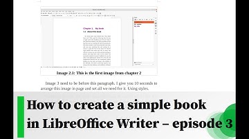 How to create a simple book in LibreOffice Writer - Episode 3