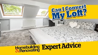 Can I Convert My Loft? | ADVICE | Homebuilding
