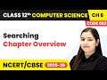 Searching - Chapter Overview | Chapter 6 | Class 12th | Computer Science (Code 083) | CBSE 2025-26