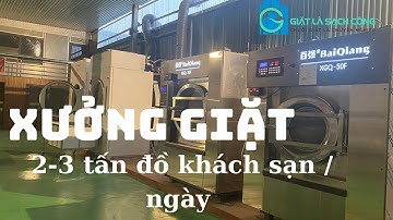 XƯỞNG GIẶT CHUYÊN ĐỒ KHÁCH SẠN NHÀ NGHỈ CẦN NHỮNG MÁY GÌ? XƯỞNG GIẶT CÔNG NGHIỆP TẠI HẠ LONG