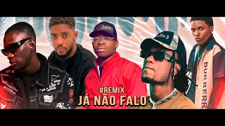 Já Não Falo #REMIX (Okenio M,A'Aires,Kelson Most Wanted,Paulelson,Will Shine)