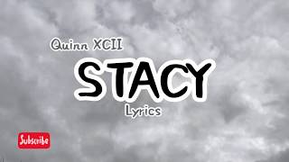 Lirik STACY - Quinn XCII