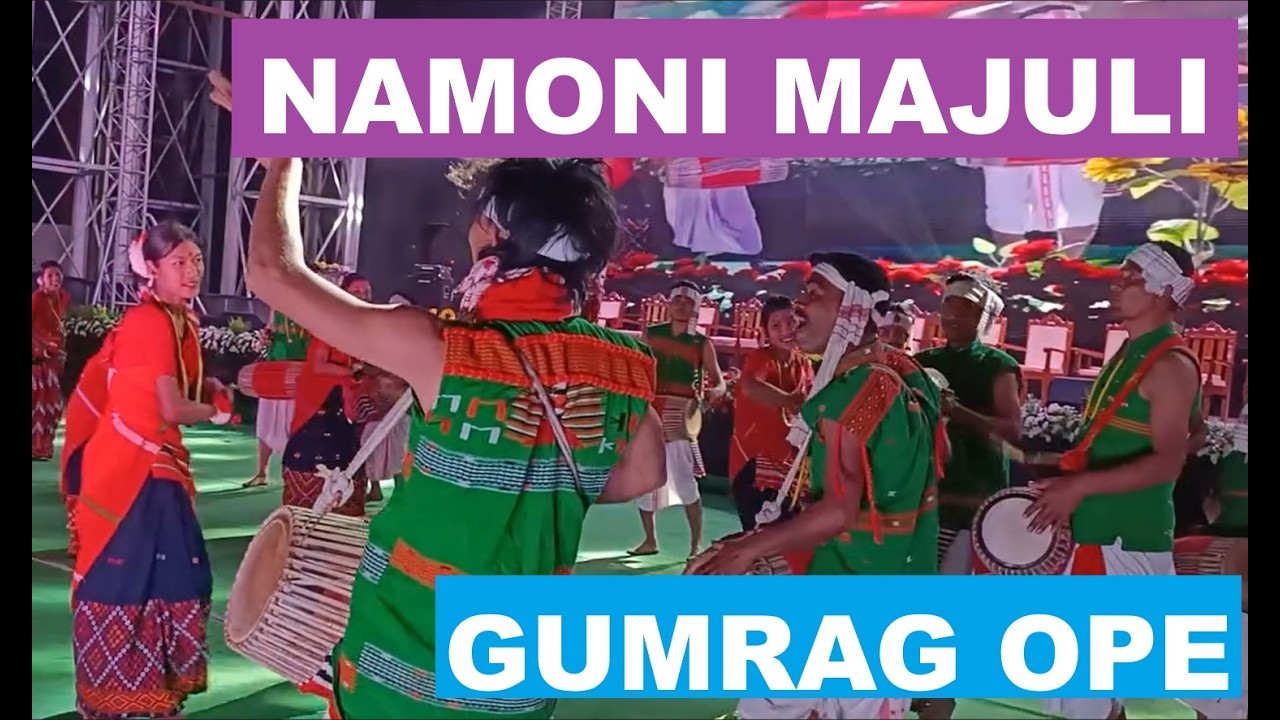 ll GUMRAG SO:MAN ll NAMONI MAJULI GUMRAG OPE
