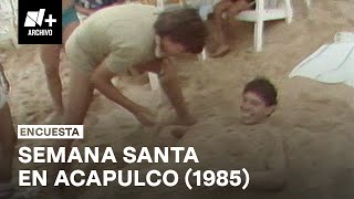 Vacaciones de Semana Santa en Acapulco (1985)