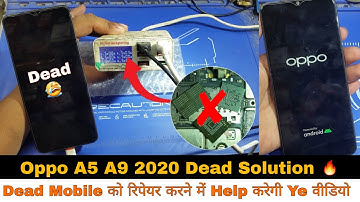 Oppo A5 A9 2020 Dead Solution 🔥 | Dead Mobile को रिपेयर करने में Help करेगी Ye वीडियो