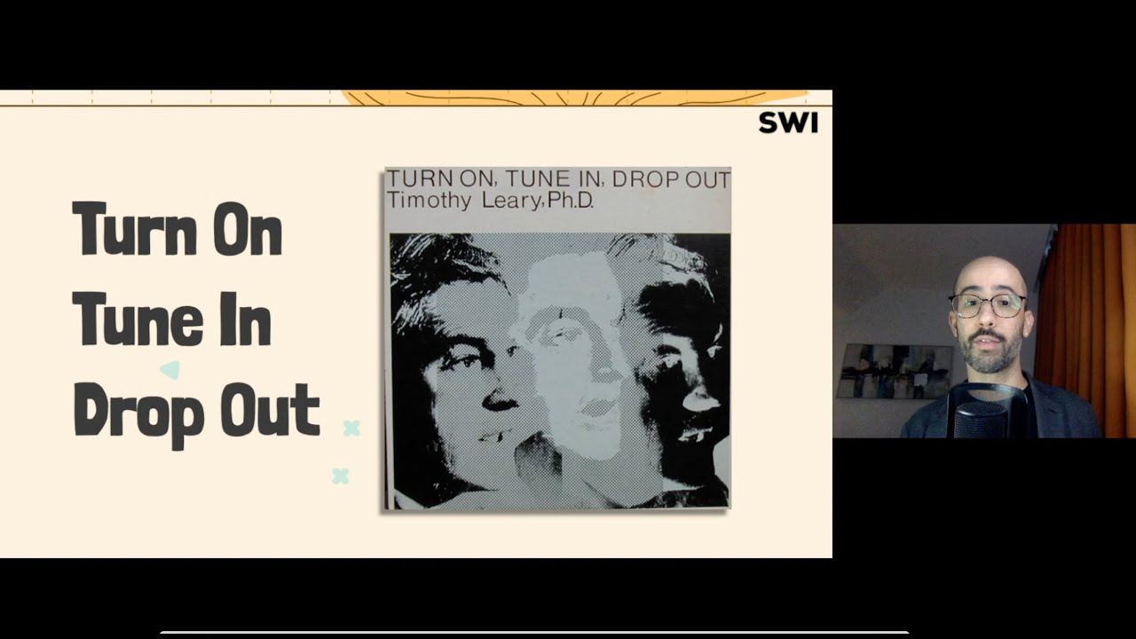 Turn on, Tune in, Drop Out | Timothy Leary, Wall-E, Activating the Body