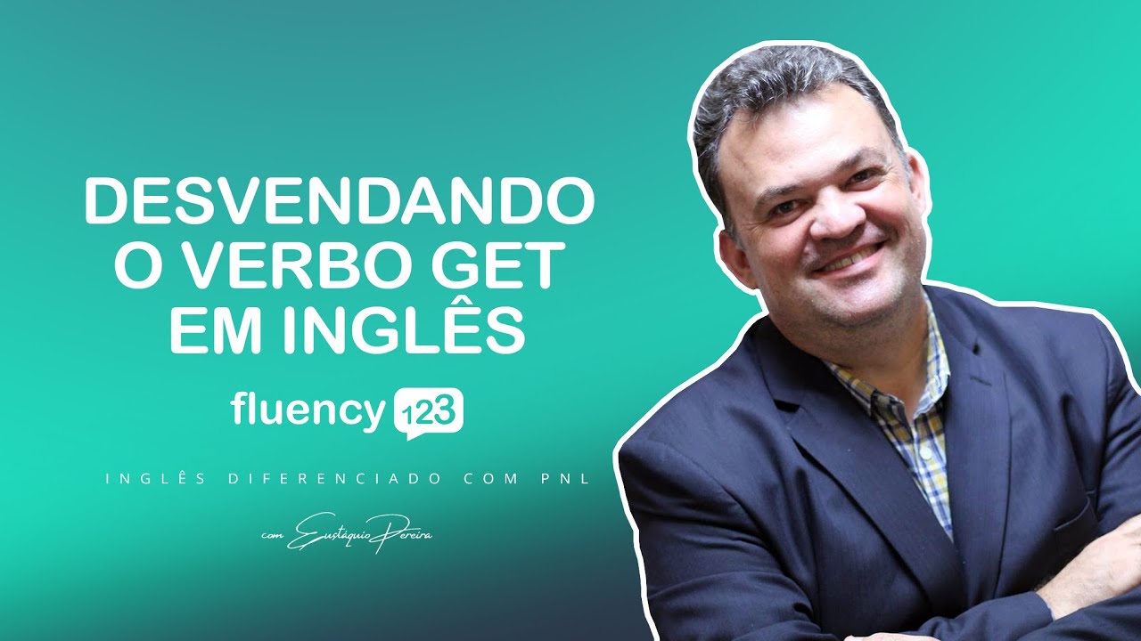 desvendando-o-verbo-get-em-ingl-s-youtube