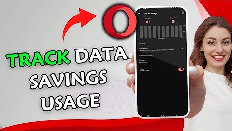 How to Track Data Savings Usage in Opera Mini 2025?
