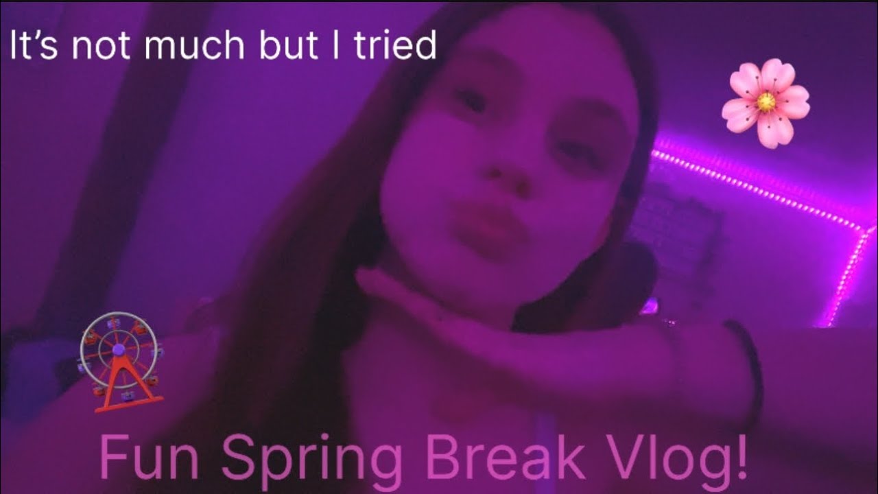 🌸Spring break vlog🌸 filming  my week!!!