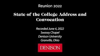 State of the College Address and Convocation Reunion 2022 June 4, 2022