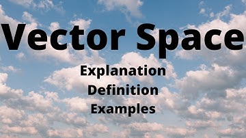 Vector Space | Lecture 4 Part 1/2