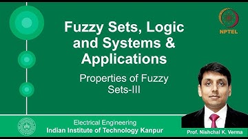 Lecture 14 - Properties of Fuzzy Sets - 3 By Prof. Nishchal K.Verma