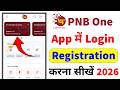 Pnb one new update login 2026, pnb one app new update, PNB One app ka registration kaise karen