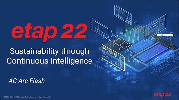 Enhancements & features added to the AC Arc Flash module in  ETAP 22 release