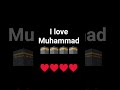 I love Muhammad 💖#foryou