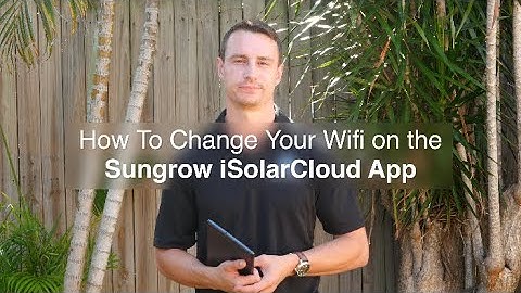 How To Change Your WiFi On The Sungrow iSolarCloud App